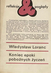 Okładka książki Koniec epoki pobożnych życzeń Władysław Loranc