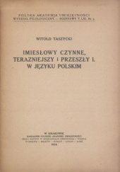 Okładka książki Imiesłowy czynne, teraźniejszy i przeszły I. w języku polskim Witold Taszycki