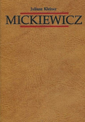 Okładka książki Mickiewicz. Tom 2. Dzieje Konrada. Część 1 Juliusz Kleiner