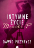 Okładka książki Intymne życie Moniki P. Dawid Przybysz