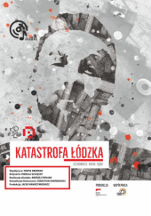 Okładka książki Katastrofa łódzka - historia i fakty Sebastian Adamkiewicz, Rafał Zięba
