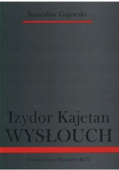 Okładka książki Izydor Kajetan Wysłouch Stanisław Gajewski