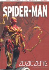 Okładka książki Spider-Man. Zdziczenie Roberto Aguirre-Sacasa, Clayton Crain, Scott Hanna, Dan Kemp, Angel Medina