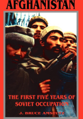Okładka książki Afghanistan: The First Five Years of Soviet Occupation J. Bruce Amstutz