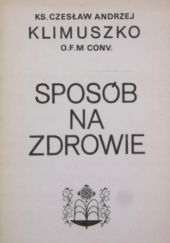 Okładka książki Sposób na zdrowie Andrzej Czesław Klimuszko