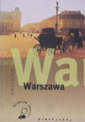 Okładka książki Warszawa. Praktyczny Przewodnik Edyta Tomczyk