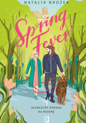Okładka książki Spring Fever Natalia Brożek