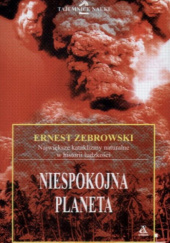 Okładka książki Niespokojna Planeta Ernest Żebrowski