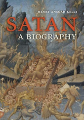 Okładka książki Satan: A Biography Henry Ansgar Kelly