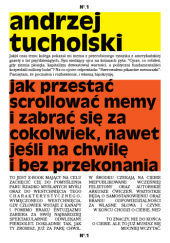 Okładka książki Jak przestać scrollować memy i zabrać się za cokolwiek, nawet jeśli na chwilę i bez przekonania Andrzej Tucholski