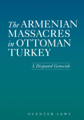 Okładka książki The Armenian Massacres in Ottoman Turkey: A Disputed Genocide Guenter Lewy