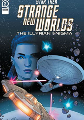 Okładka książki Star Trek: Strange New Worlds - The Illyrian Enigma #2 Kirsten Beyer, Mike Johnson