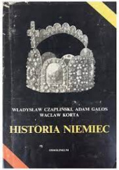Okładka książki Historia Niemiec Władysław Czapliński, Adam Galos, Wacław Korta