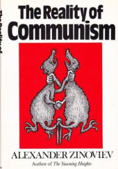 Okładka książki The Reality of Communism Aleksander Zinowiew