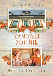 Okładka książki Zamojski złotnik Monika Rzepiela