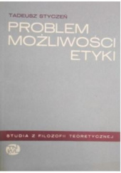 Okładka książki Problem możliwości etyki Tadeusz Styczeń SDS