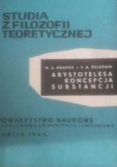 Okładka książki Arystotelesa koncepcja substancji Mieczysław Albert Krąpiec OP, Tadeusz A. Żeleźnik