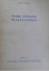 Okładka książki Teoria poznania praktycznego Jerzy Kalinowski