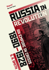 Okładka książki Russia in Revolution: An Empire in Crisis, 1890-1928 S. A. Smith