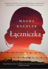 Okładka książki Łączniczka Mag­da­ Knedler