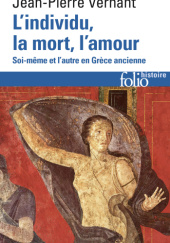 Okładka książki L'Individu, la mort, l'amour Jean-Pierre Vernant