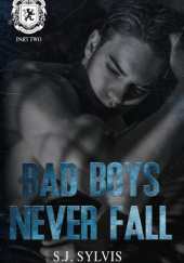 Okładka książki Bad Boys Never Fall S.J. SYLVIS