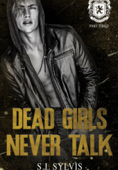 Okładka książki Dead Girls Never Talk S.J. SYLVIS