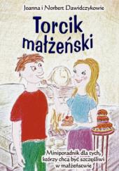 Okładka książki Torcik małżeński Joanna Dawidczyk, Norbert Dawidczyk