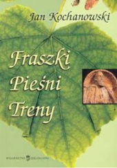 Okładka książki Fraszki, pieśni, treny Jan Kochanowski