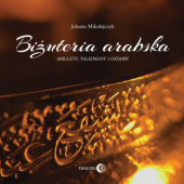 Okładka książki Biżuteria arabska. Amulety, talizmany i ozdoby Jolanta Mikołajczyk