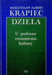 Okładka książki U podstaw rozumienia kultury Mieczysław Albert Krąpiec OP