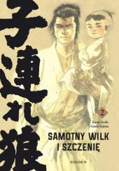 Okładka książki Samotny wilk i szczenię #2. Kazuo Koike, Goseki Kojima