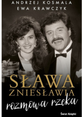 Okładka książki Sława zniesławia. Rozmowa rzeka Andrzej Kosmala, Ewa Krawczyk