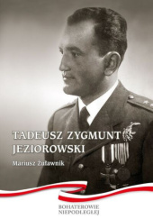 Okładka książki Tadeusz Zygmunt Jeziorowski Mariusz Żuławnik