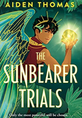 Okładka książki The Sunbearer Trials Aiden Thomas