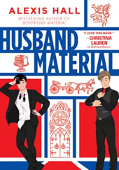 Okładka książki Husband Material Alexis Hall