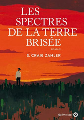 Okładka książki Les Spectres de la terre brisée S. Craig Zahler
