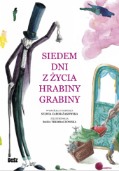 Okładka książki Siedem dni z życia Hrabiny Grabiny Sylwia Zabor-Żakowska