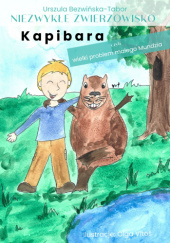 Okładka książki Kapibara czyli wielki problem małego Mundzia Urszula Bezwińska-Tabor