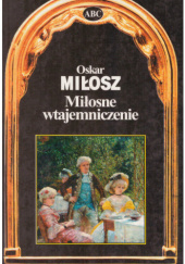 Okładka książki Miłosne wtajemniczenie Oskar Miłosz