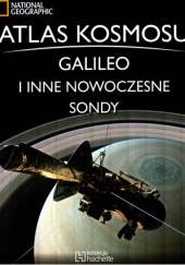 Okładka książki Atlas Kosmosu. Galileo i inne nowoczesne sondy praca zbiorowa
