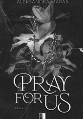 Okładka książki Pray for us Aleksandra Maras