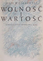 Okładka książki Wolność i wartość Jerzy W. Gałkowski