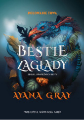 Okładka książki Bestie zagłady Ayana Gray