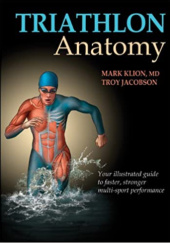 Okładka książki Triathlon Anatomy Troy Jacobson, Troy Jacobson, Mark Klion