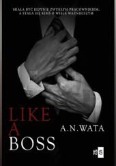 Okładka książki Like a boss A.N. Wata