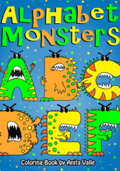 Okładka książki Alphabet Monsters Coloring Book Anita Valle