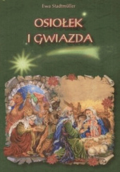 Okładka książki Osiołek i Gwiazda Ewa Stadtmüller