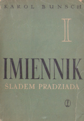 Okładka książki Imiennik. Śladem pradziada. Tom I Karol Bunsch