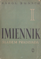 Okładka książki Imiennik. T.1, Śladem pradziada Karol Bunsch